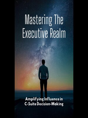 cover image of Mastering the Executive Realm